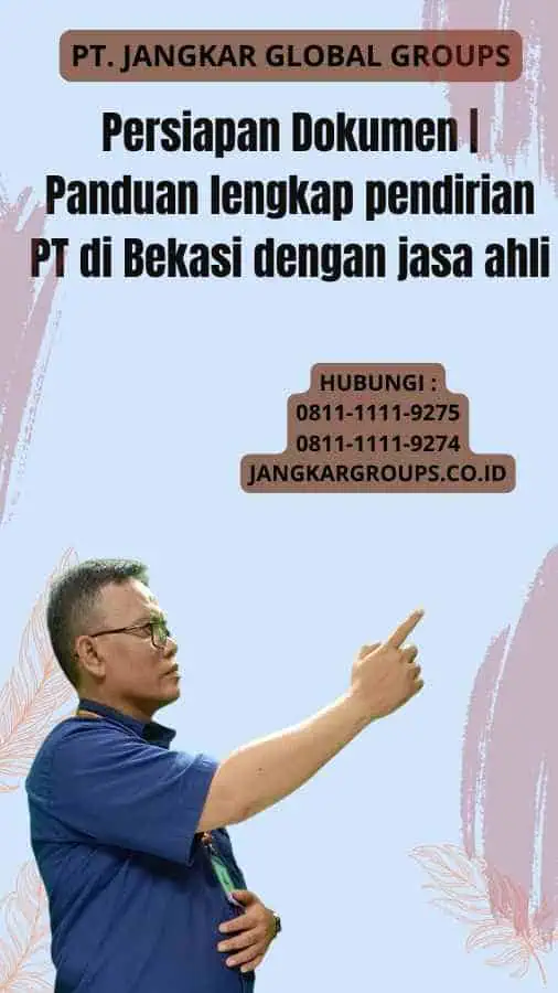 Persiapan Dokumen Panduan lengkap pendirian PT di Bekasi dengan jasa ahli