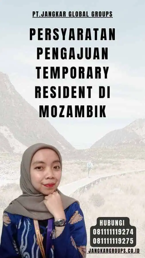 Persyaratan Pengajuan Temporary Resident di Mozambik