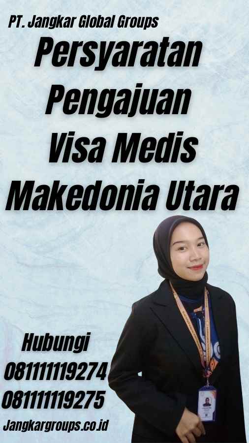 Persyaratan Pengajuan Visa Medis Makedonia Utara