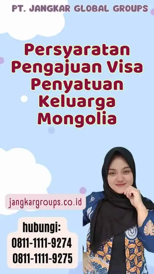 Persyaratan Pengajuan Visa Penyatuan Keluarga Mongolia