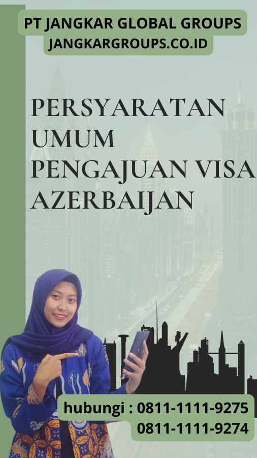 Persyaratan Umum Pengajuan Visa Azerbaijan