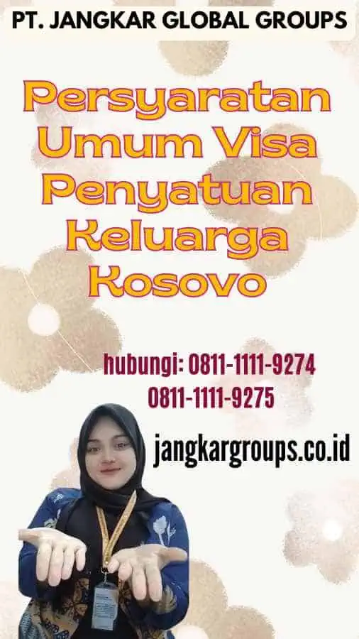 Persyaratan Umum Visa Penyatuan Keluarga Kosovo