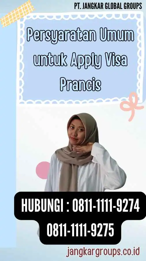 Persyaratan Umum untuk Apply Visa Prancis