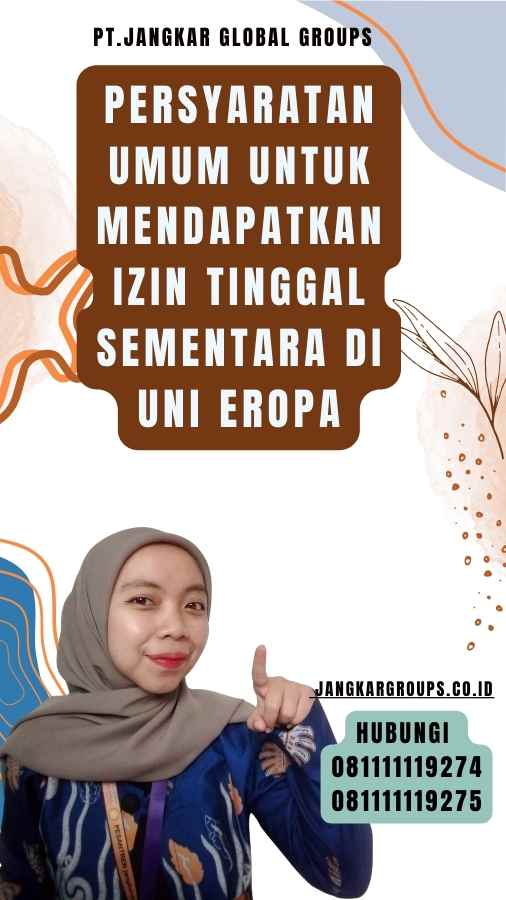 Persyaratan Umum untuk Mendapatkan Izin Tinggal Sementara di Uni Eropa