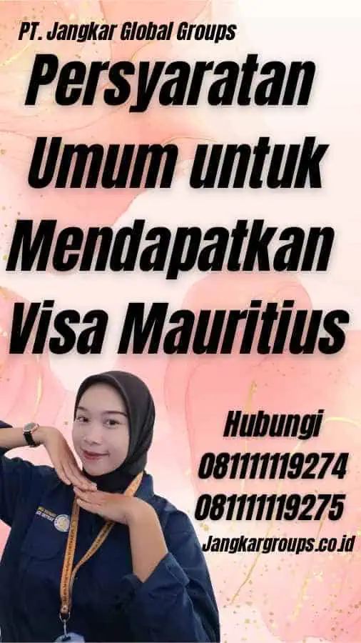 Persyaratan Umum untuk Mendapatkan Visa Mauritius