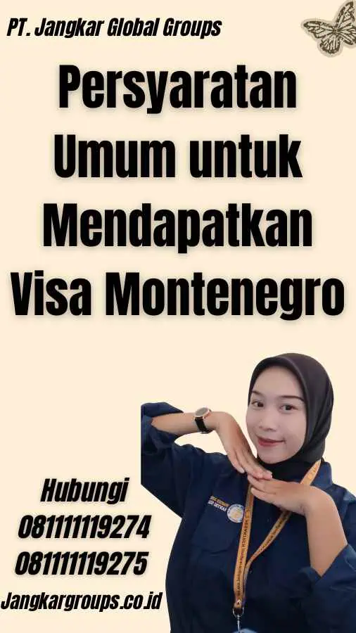 Persyaratan Umum untuk Mendapatkan Visa Montenegro