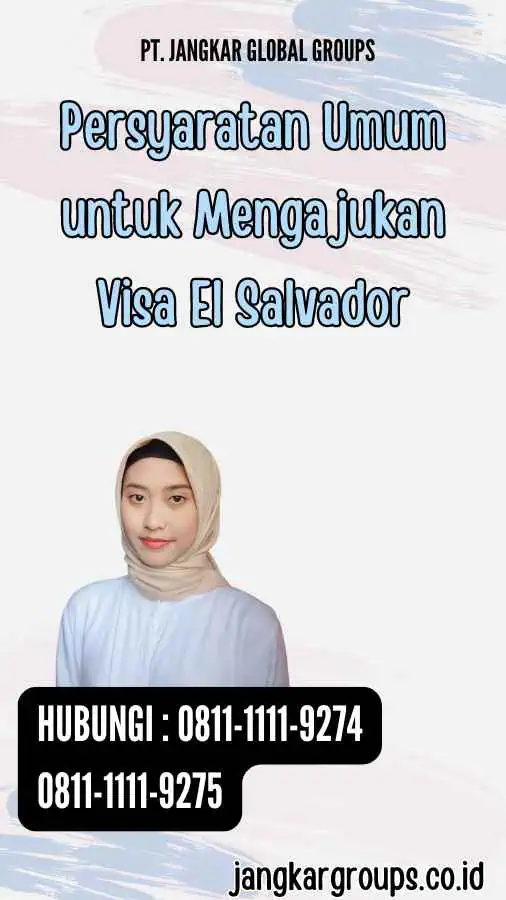 Persyaratan Umum untuk Mengajukan Visa El Salvador