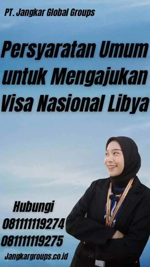 Persyaratan Umum untuk Mengajukan Visa Nasional Libya