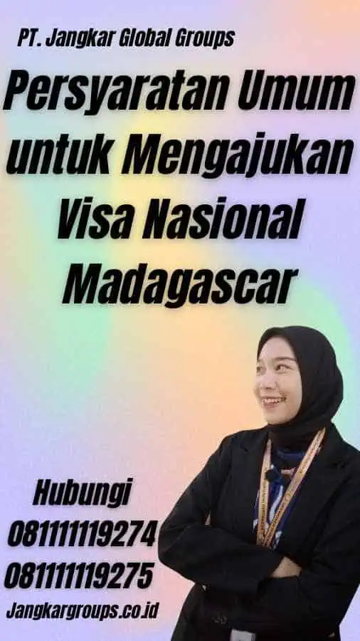 Persyaratan Umum untuk Mengajukan Visa Nasional Madagascar