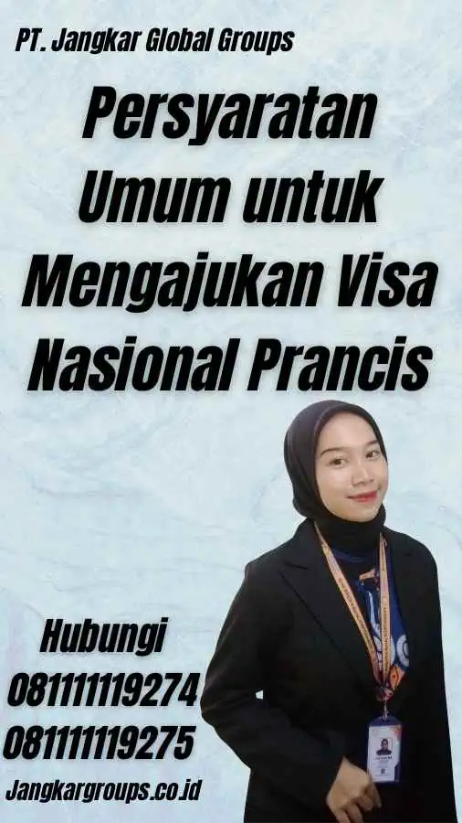 Persyaratan Umum untuk Mengajukan Visa Nasional Prancis