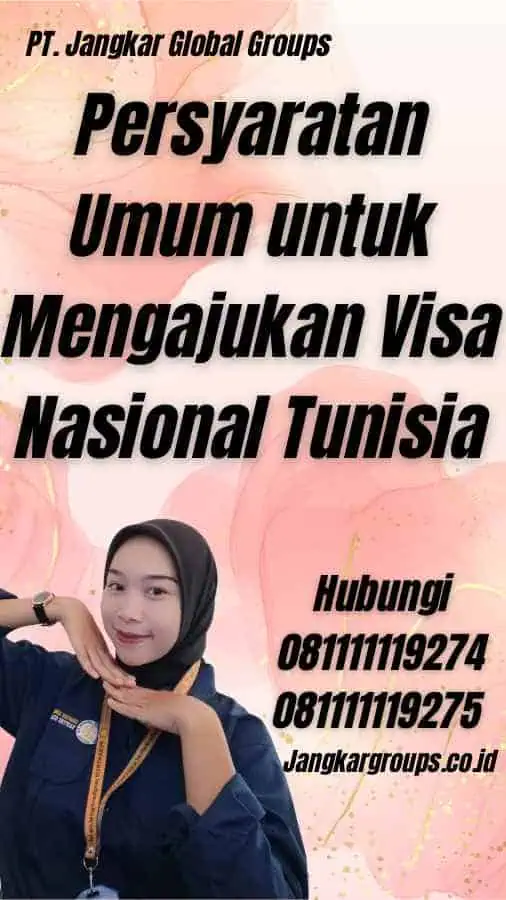 Persyaratan Umum untuk Mengajukan Visa Nasional Tunisia