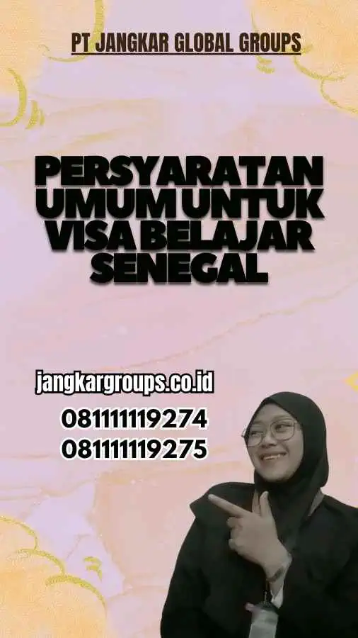 Persyaratan Umum untuk Visa Belajar Senegal