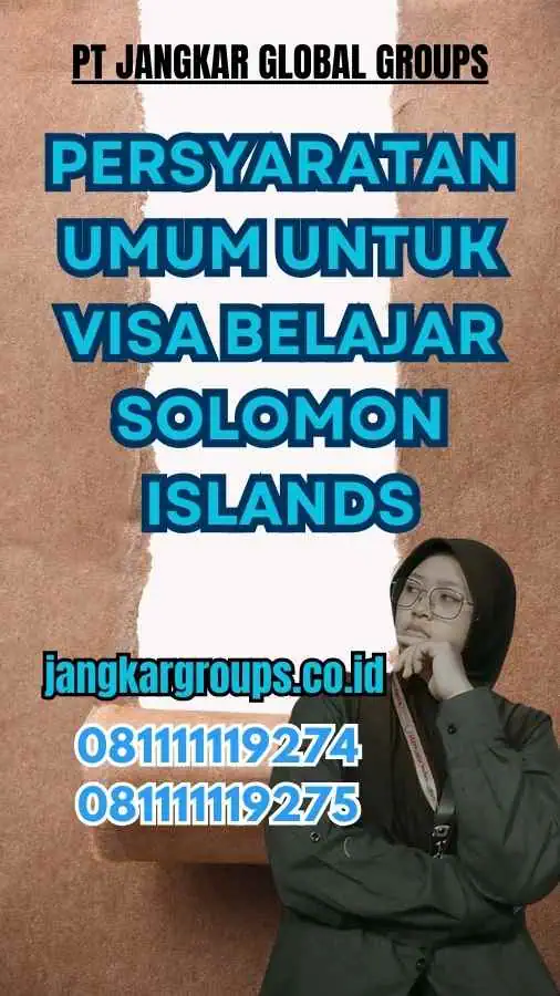 Persyaratan Umum untuk Visa Belajar Solomon Islands