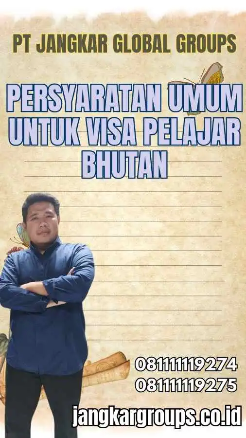 Tips untuk Pengajuan Visa Pelajar Bhutan