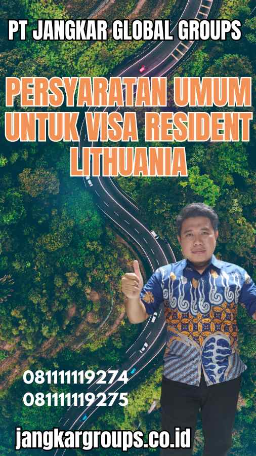 Persyaratan Umum untuk Visa Resident Lithuania