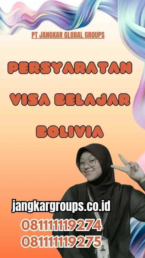 Persyaratan Visa Belajar Bolivia