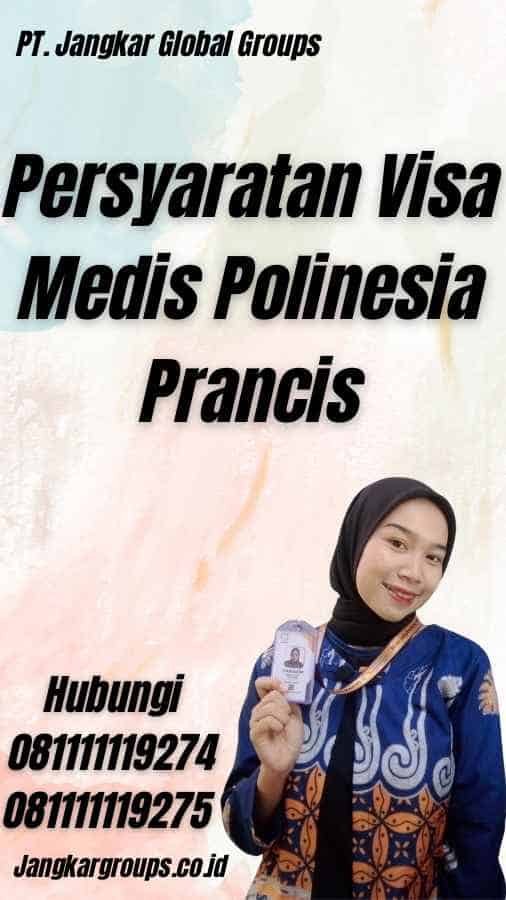 Persyaratan Visa Medis Polinesia Prancis