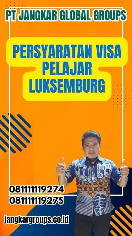 Persyaratan Visa Pelajar Luksemburg