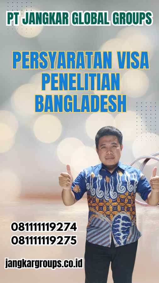 Persyaratan Visa Penelitian Bangladesh