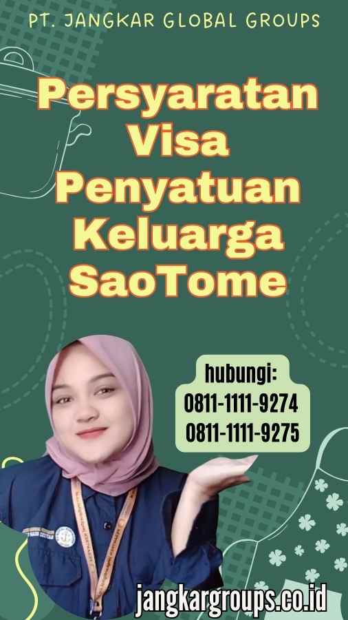 Persyaratan Visa Penyatuan Keluarga SaoTome