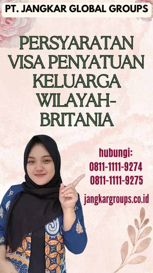 Persyaratan Visa Penyatuan Keluarga Wilayah-Britania