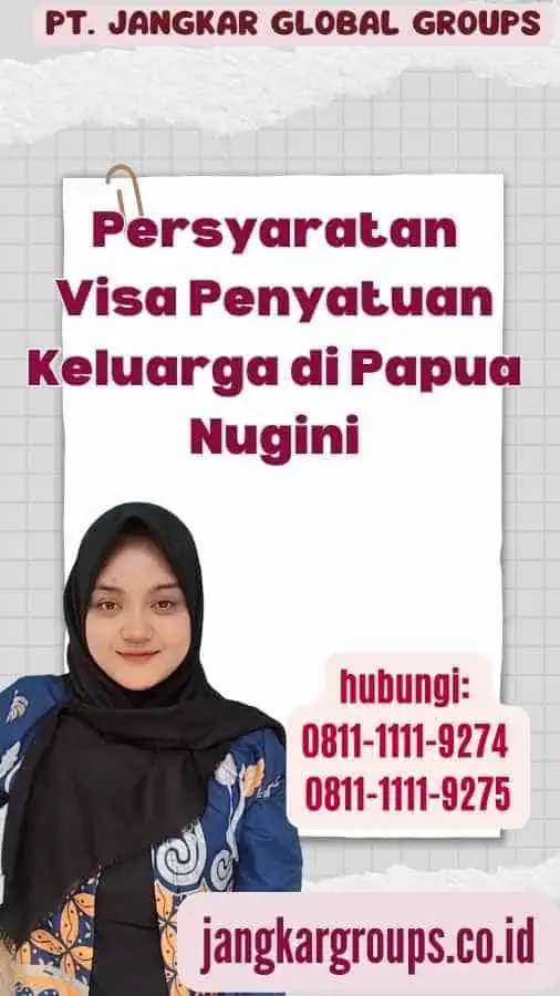 Persyaratan Visa Penyatuan Keluarga di Papua Nugini