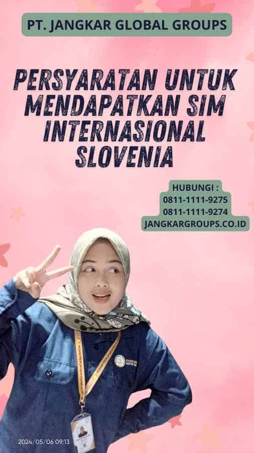 Persyaratan untuk Mendapatkan SIM Internasional Slovenia