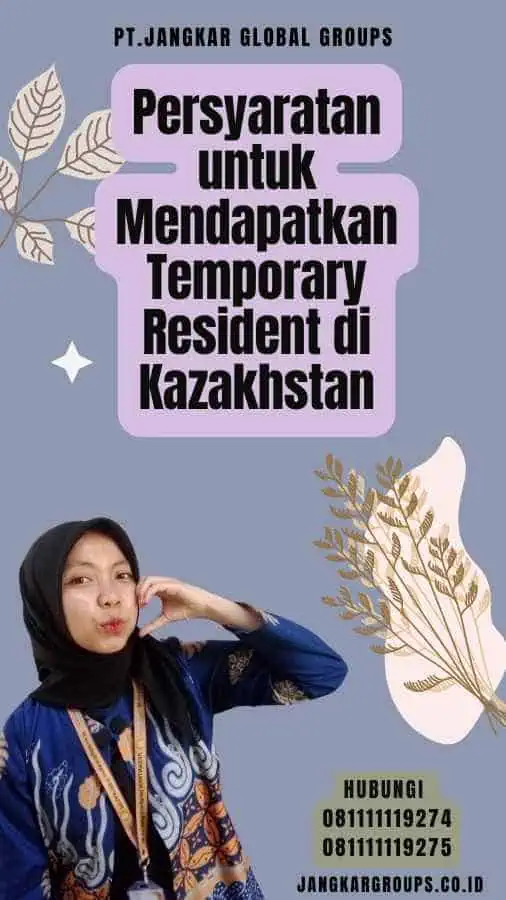 Persyaratan untuk Mendapatkan Temporary Resident di Kazakhstan