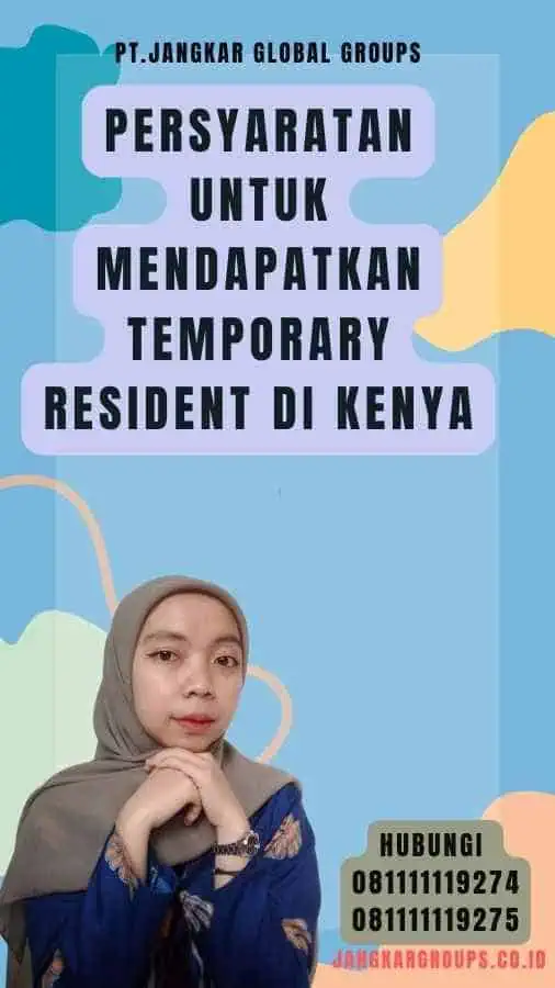 Persyaratan untuk Mendapatkan Temporary Resident di Kenya