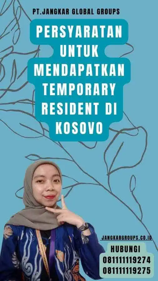 Persyaratan untuk Mendapatkan Temporary Resident di Kosovo