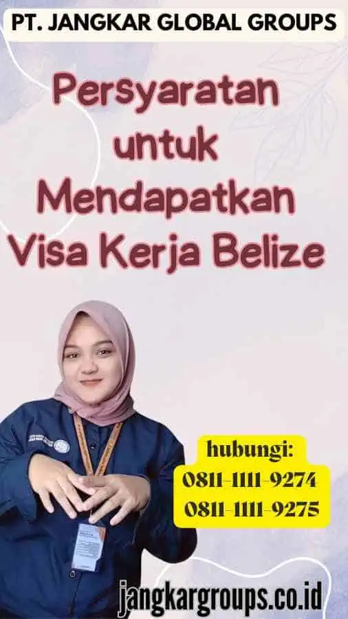 Persyaratan untuk Mendapatkan Visa Kerja Belize