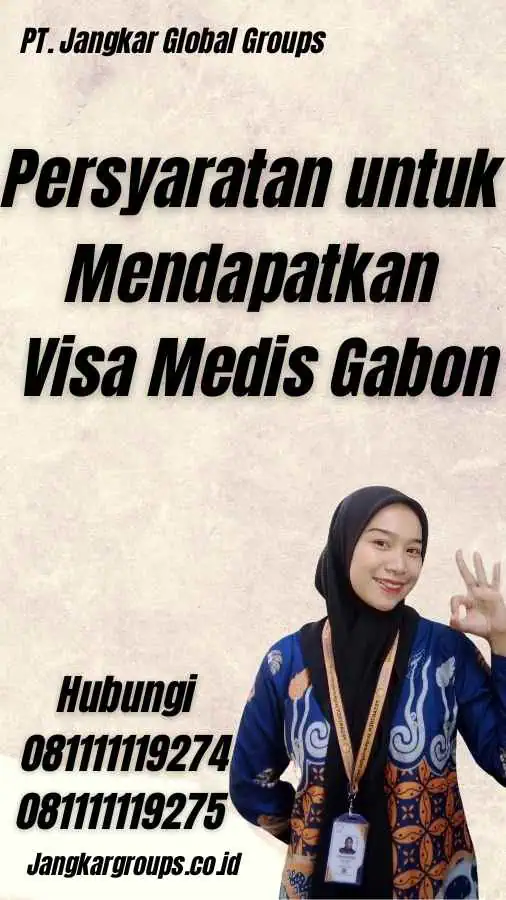 Persyaratan untuk Mendapatkan Visa Medis Gabon