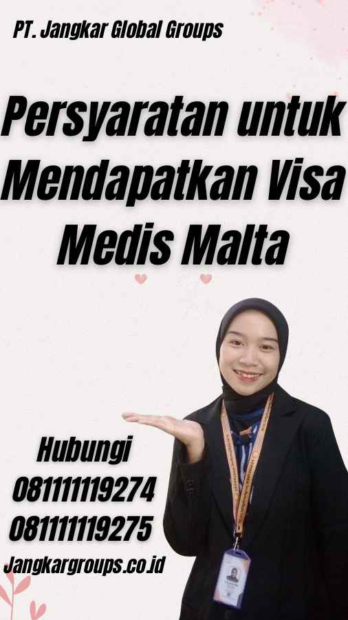 Persyaratan untuk Mendapatkan Visa Medis Malta