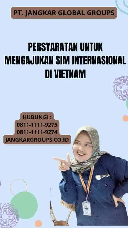 Persyaratan untuk Mengajukan SIM Internasional di Vietnam