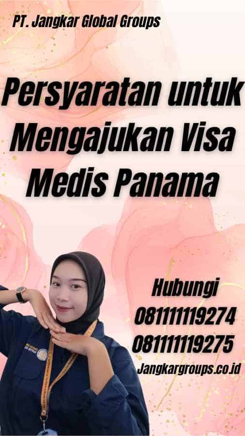 Persyaratan untuk Mengajukan Visa Medis Panama