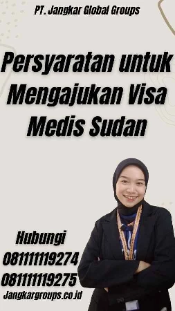 Persyaratan untuk Mengajukan Visa Medis Sudan