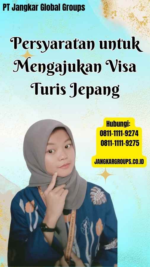 Persyaratan untuk Mengajukan Visa Turis Jepang