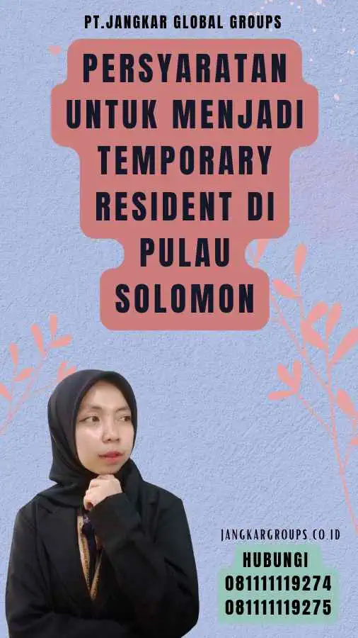 Persyaratan untuk Menjadi Temporary Resident di Pulau Solomon