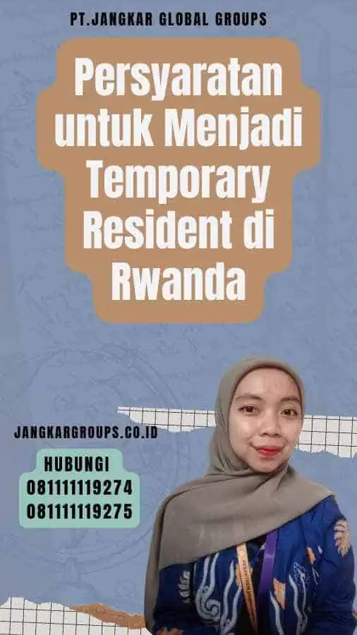 Persyaratan untuk Menjadi Temporary Resident di Rwanda