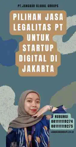 Pilihan Jasa Legalitas PT untuk Startup Digital di Jakarta