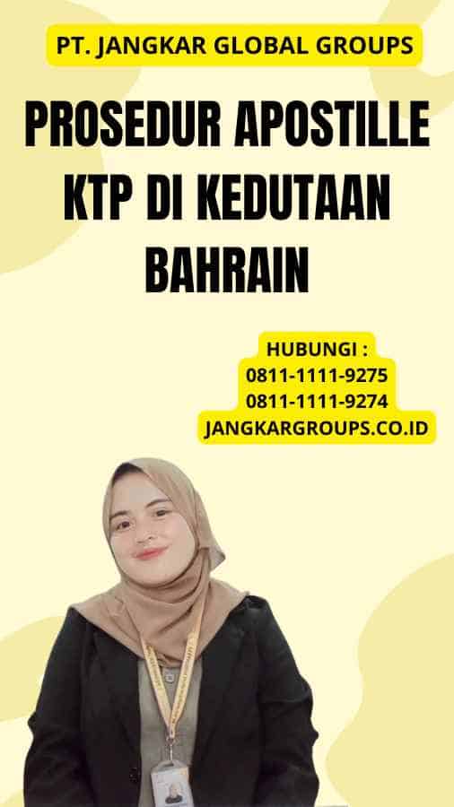 Prosedur Apostille KTP di Kedutaan Bahrain