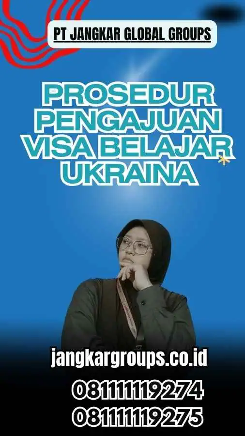 Prosedur Pengajuan Visa Belajar Ukraina