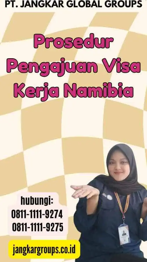 Prosedur Pengajuan Visa Kerja Namibia