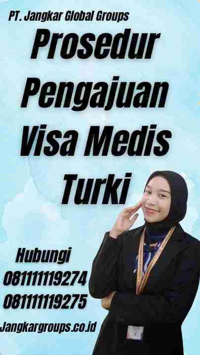 Prosedur Pengajuan Visa Medis Turki