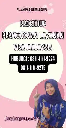 Prosedur Permohonan Layanan Visa Malaysia