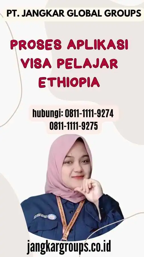 Proses Aplikasi Visa Pelajar Ethiopia