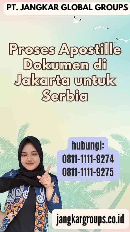 Proses Apostille Dokumen di Jakarta untuk Serbia