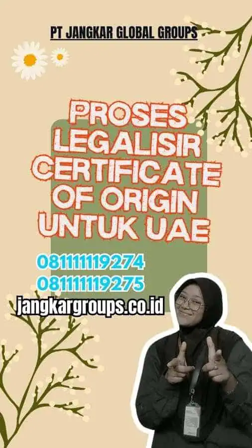 Proses Legalisir Certificate of Origin untuk UAE