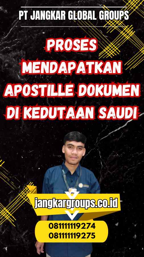 Proses Mendapatkan Apostille Dokumen di Kedutaan Saudi