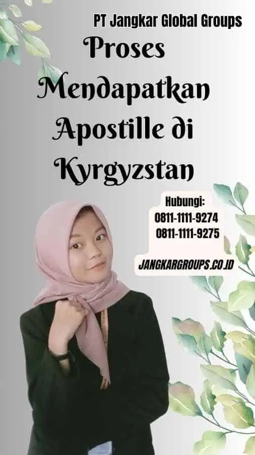 Proses Mendapatkan Apostille di Kyrgyzstan | Jasa Apostille Kyrgyzstan